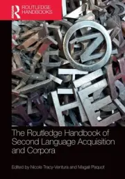 The Routledge Handbook of Second Language Acquisition and Corpora (Routledge