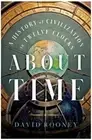 About Time A History of Civilization in Twelve Clocks BRAND NEW & FREE SHIPPING