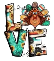 Sublimation Print Love Thanksgiving Turkey Ready to Press Heat Transfer