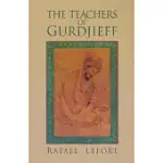 THE TEACHERS OF GURDJIEFF