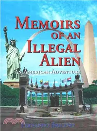 在飛比找三民網路書店優惠-Memoirs of an Illegal Alien: A