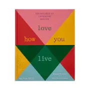 Phaidon Love How You Live Book