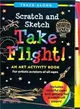 Scratch and Sketch Take Flight! ─ For Artistic Aviators of All Ages