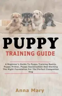 在飛比找博客來優惠-Puppy Training Guide: The Begi