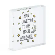 Nan I Love You To The Moon And Back Acrylic Photo Block Frame Funny Grandma