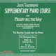 John Thompson's Supplementary Piano Course with Melody All the Way ─ A Preparatory Book Based on Familiar Airs