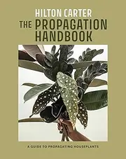 The Propagation Handbook: A guide to propagating houseplants