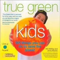 在飛比找三民網路書店優惠-True Green Kids ─ 100 Things Y