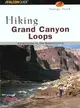 Falcon Guide Hiking Grand Canyon Loops ― Adventures in the Backcountry