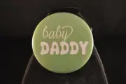 "BABY DADDY" BUTTON 2 1/4" NEW! pin pinback Large badge FATHER POP DAD PA FAMILY