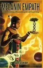The Melanin Empath: Discover the Knowledge of Melanated Beings Born With ...