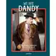 We Are Dandy: The Elegant Gentleman around the World