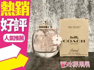 Coach New York FLORAL 芙洛麗 女性淡香精 90ml TESTER◐香水綁馬尾◐