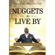 Nuggets to Live By: Golden Nuggets to Illuminate God’’s Word