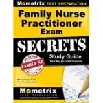 FAMILY NURSE PRACTITIONER EXAM SECRETS STUDY GUIDE: NP TEST REVIEW FOR THE NURSE PRACTITIONER EXAM