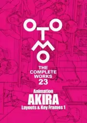 OTOMO THE COMPLETE WORKS 23 Animation AKIRA Layouts & Key Frames 1 From JAPAN