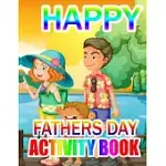 HAPPY FATHERS DAY ACTIVITY BOOK: A GIFT FOR THE BEST FATHER (FATHER DAY COLORING BOOK)
