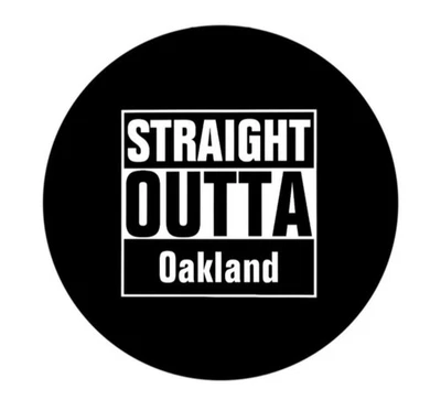 Straight Outta Oakland California 2.25” Pinback Button Pin Badge