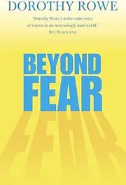 Beyond Fear