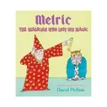 MELRIC THE MAGICIAN WHO LOST HIS MAGIC