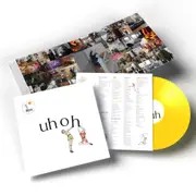 Uh Oh (Canary Yellow Vinyl)