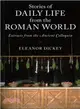 Stories of Daily Life from the Roman World ─ Extracts from the Ancient Colloquia