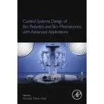 CONTROL SYSTEMS DESIGN OF BIO-ROBOTICS AND BIO-MECHATRONICS WITH ADVANCED APPLICATIONS/AHMAD TAHER AZAR【禮筑外文書店】