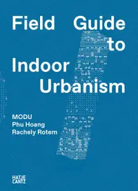 在飛比找誠品線上優惠-MODU: Field Guide to Indoor Ur