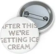 [Teegarb Letter Blanket] Funny Pinback Button Pin Badge Sayings After Fitness We're Getting Ice Cream Women Men Hilarious Husband Mom Father