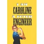 I AM CAROLINE A FUTUR ENGINEER -NOTEBOOK: : ROSIE THE RIVETER BELIEVES THAT YOU CAN DO IT! LINED NOTEBOOK / JOURNAL GIFT, 120 PAGES, 6X9, SOFT COVER,