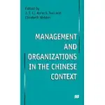 MANAGEMENT AND ORGANIZATIONS IN THE CHINESE CONTEXT