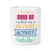 This Is What An Awesome Activist Looks Like Makeup Brush Pencil Pot Best Funny