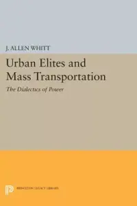 在飛比找博客來優惠-Urban Elites and Mass Transpor