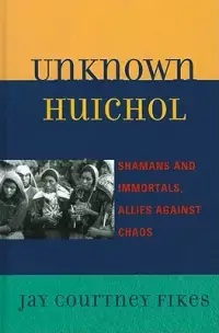 在飛比找博客來優惠-Unknown Huichol: Shamans and I