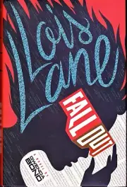 Lois Lane: Fallout by Gwenda Bond: New 2015 Hard Cover (1187)