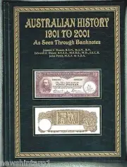 #ZZ. BOOK - AUSTRALIAN HISTORY 1901 to 2001 AS SEEN THROUGH BANKNOTES