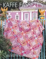 Kaffe Fassett's Quilt Romance: 20 Projects to Suit All Skill Levels by