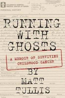 RUNNING WITH GHOSTS: A MEMOIR OF SURVIVING CHILDHOOD By Matt Tullis *BRAND NEW*