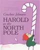 Harold at the North Pole ─ A Christmas Journey With the Purple Crayon