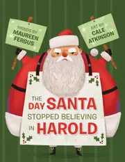 The Day Santa Stopped Believing in Harold