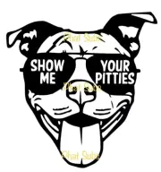 Sublimation Print Show Me Your Pitties Pit Bulls Ready to Press Heat Transfer
