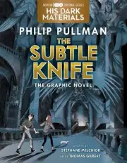 His Dark Materials 2 : The Subtle Knife, Hardcover by Pullman, Philip; Melchi...