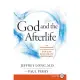 God and the Afterlife: The Groundbreaking New Evidence for God and Near-Death Experience