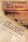 Look - I Am Come To Do Your Will: I Do Nothing Of My Own Initiative by Jerome Ca