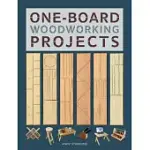 ONE-BOARD WOODWORKING PROJECTS