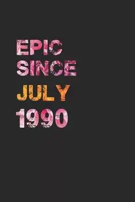 Epic Since July 1990: Awesome ruled notebook