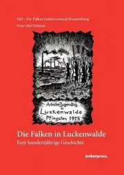 Die Falken in Luckenwalde: Eine hundertj?hrige Geschichte by Sven Olaf Oehlsen (