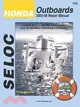 Seloc Honda Outboards 2002-08 Repair Manual: 2.0-225 Hp, 1-4 Cylinder & V6 Models