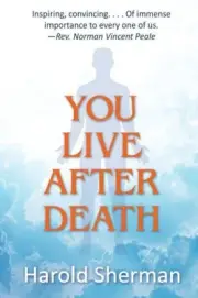 You Live After Death by Harold Sherman [Paperback]