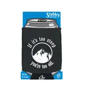 Powder Monkeez If Its Too Steep Youre Too Old - Funny Novelty Stubby Holder With Base